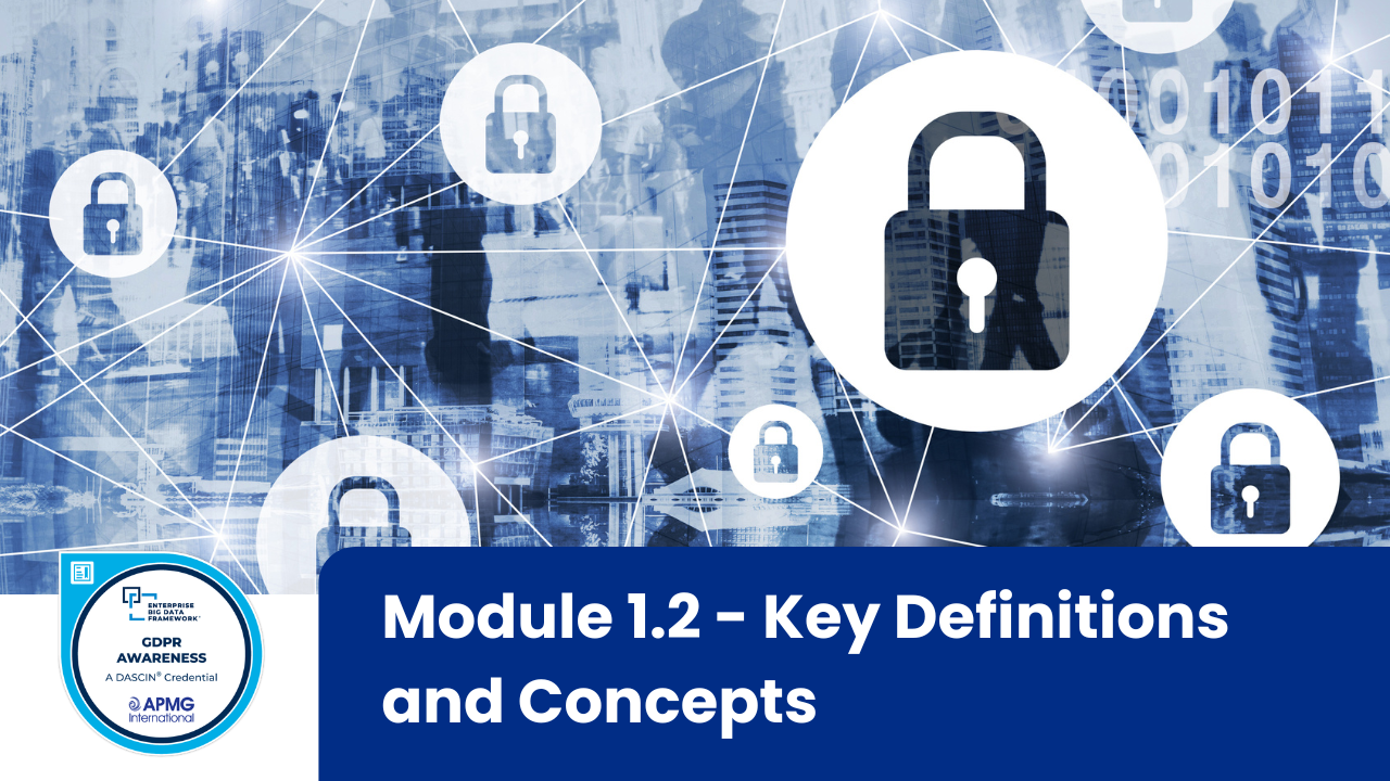 Understanding GDPR Definitions and Key Concepts